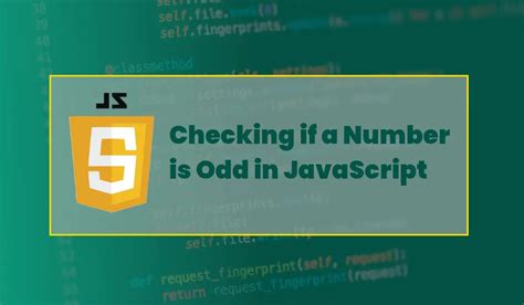 js number is odd|How to check if a number is odd or even in JavaScript .